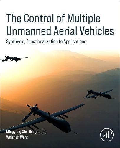 The Control of Multiple Unmanned Aerial Vehicles: Synthesis, Functionalization to Applications