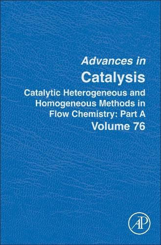 Catalytic Heterogeneous and Homogeneous Methods in Flow Chemistry: Part A