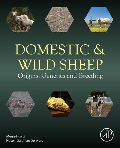 Domestic and Wild Sheep: Origins, Genetics and Breeding  by Menghua Li, PhD (China Agricultural University, State Key Laboratory of Animal Biotech Breeding, Beijing, China) at Abbey's Bookshop, 