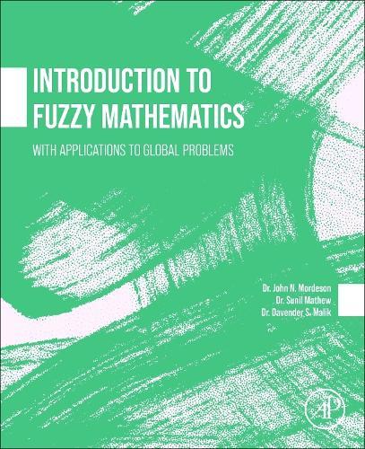 Introduction to Fuzzy Mathematics: With Applications to Global Problems