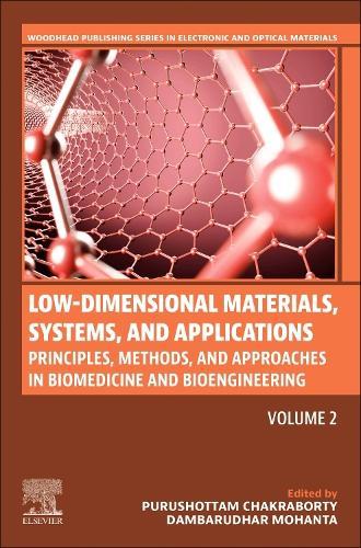 Low-Dimensional Materials, Systems, and Applications, Volume 2: Principles, Methods, and Approaches in Biomedicine and Bioengineering