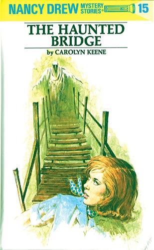 Nancy Drew 15: the Haunted Bridge  by Carolyn Keene at Abbey's Bookshop, 