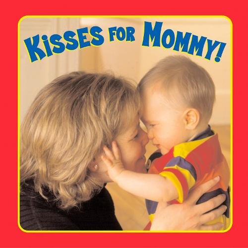 Kisses for Mommy!  by Emily Sollinger at Abbey's Bookshop, 