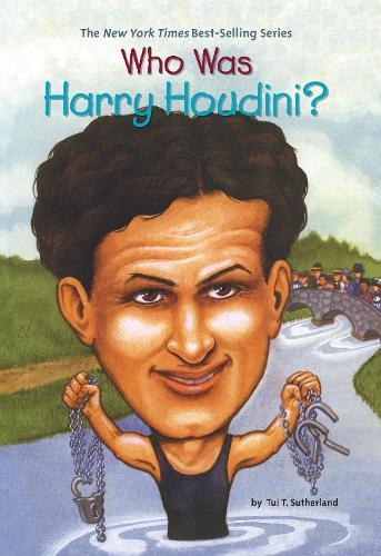 Who Was Harry Houdini?  by Tui Sutherland at Abbey's Bookshop, 