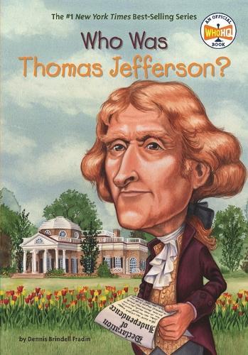 Who Was Thomas Jefferson?  by Dennis Brindell Fradin at Abbey's Bookshop, 