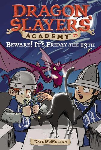 Beware! It's Friday the 13th: Dragon Slayer's Academy 13  by Kate McMullan at Abbey's Bookshop, 