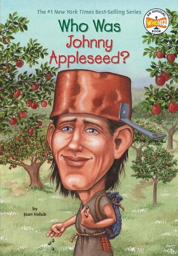 Who Was Johnny Appleseed?  by Joan Holub at Abbey's Bookshop, 