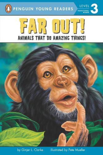 Far Out!: Animals That Do Amazing Things  by Ginjer L. Clarke at Abbey's Bookshop, 