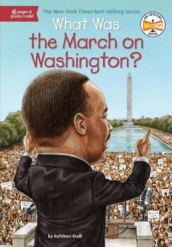 What Was the March on Washington?  by Kathleen Krull at Abbey's Bookshop, 