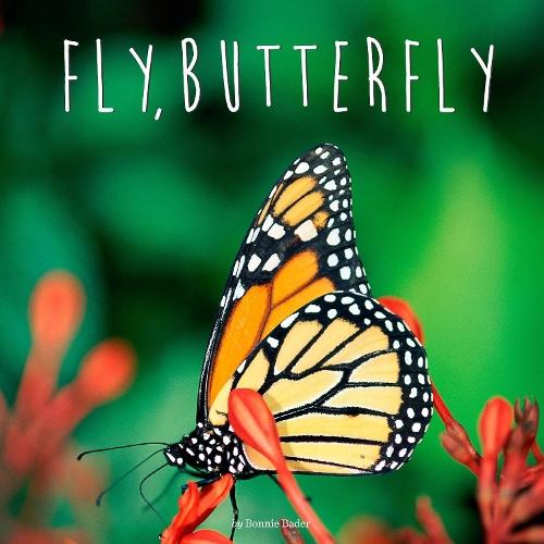 Fly, Butterfly  by Bonnie Bader at Abbey's Bookshop, 