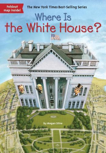 Where Is the White House?  by Megan Stine at Abbey's Bookshop, 