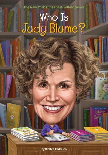 Who Is Judy Blume?  by Kirsten Anderson at Abbey's Bookshop, 