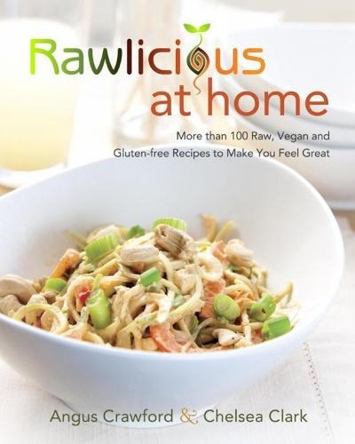 Rawlicious at Home: More than 100 Raw, Vegan and Gluten-free Recipes to Make You Feel Great  by Angus Crawford at Abbey's Bookshop, 