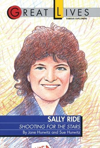 Sally Ride: Shooting for the Stars Great Lives Series  by Sue Hurwitz at Abbey's Bookshop, 