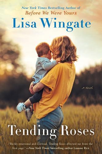 Tending Roses  by Lisa Wingate at Abbey's Bookshop, 