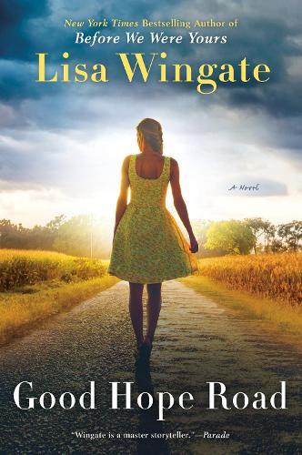 Good Hope Road: A Tending Roses Novel #2  by Lisa Wingate at Abbey's Bookshop, 