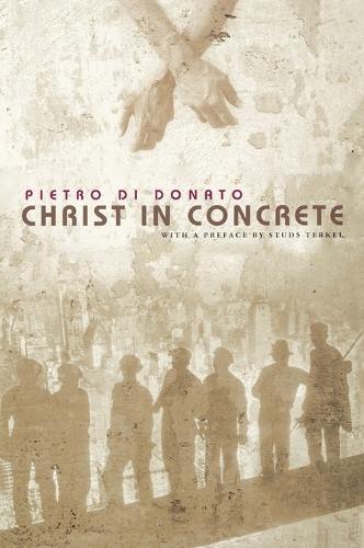 Christ in Concrete  by Pietro di Donato at Abbey's Bookshop, 