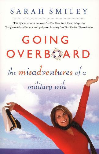 Going Overboard: The Misadventures of a Military Wife  by Sarah Smiley at Abbey's Bookshop, 