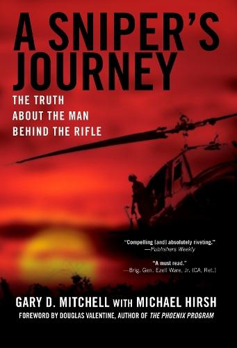 A Sniper's Journey: The Truth About The Man Behind The Rifle  by Gary D Mitchell at Abbey's Bookshop, 