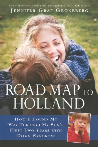 Road Map to Holland: How I Found My Way Through My Son's First Two Years With Down Symdrome  by Jennifer Graf Groneberg at Abbey's Bookshop, 