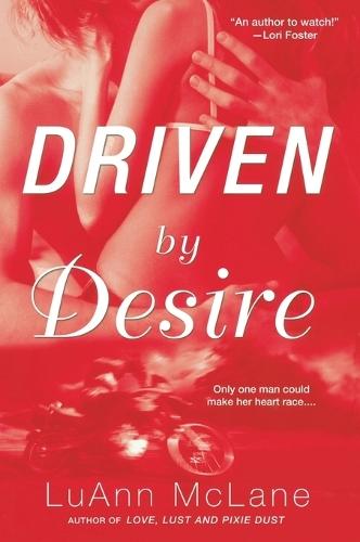 Driven By Desire  by LuAnn McLane at Abbey's Bookshop, 