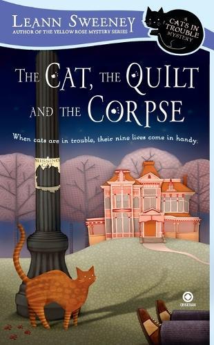 The Cat, the Quilt and the Corpse: A Cats in Trouble Mystery  by Leann Sweeney at Abbey's Bookshop, 