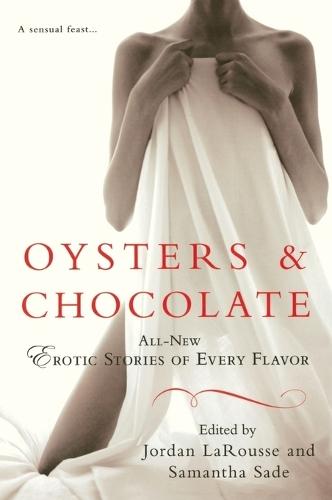Oysters & Chocolate: Erotic Stories of Every Flavor  by Jordan LaRousse at Abbey's Bookshop, 