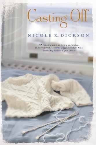 Casting Off  by Nicole R. Dickson at Abbey's Bookshop, 