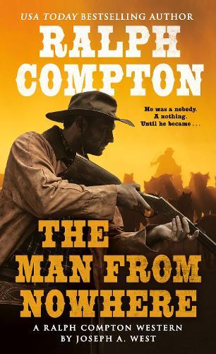 Ralph Compton the Man From Nowhere  by Joseph A. West at Abbey's Bookshop, 