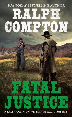 Ralph Compton Fatal Justice  by David Robbins at Abbey's Bookshop, 