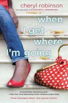 When I Get Where I'm Going  by Cheryl Robinson at Abbey's Bookshop, 