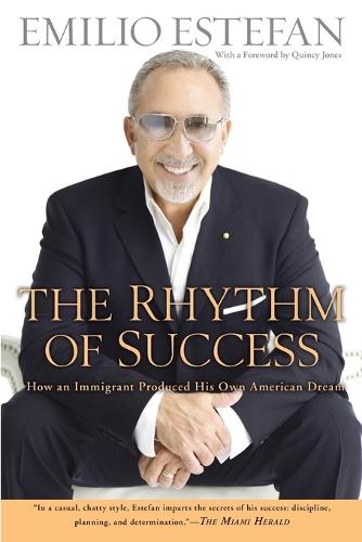 The Rhythm of Success: How an Immigrant Produced his Own American Dream  by Emilio Estefan at Abbey's Bookshop, 