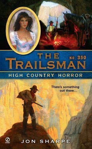 The Trailsman #350: High Country Horror  by Jon Sharpe at Abbey's Bookshop, 