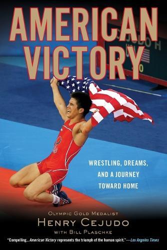 American Victory: Wrestling, Dreams and a Journey Toward Home  by Henry Cejudo at Abbey's Bookshop, 