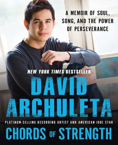 Chords of Strength: A Memoir of Soul, Song and the Power of Perseverance  by David Archuleta at Abbey's Bookshop, 