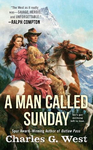 A Man Called Sunday  by Charles G. West at Abbey's Bookshop, 