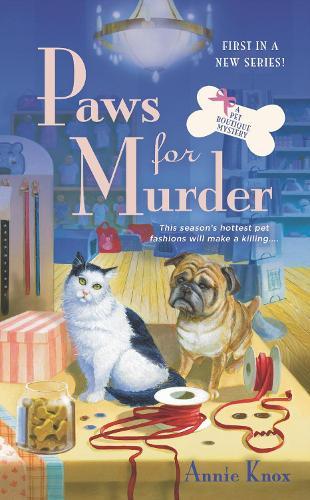 Paws for Murder: Pet Boutique #1  by Annie Knox at Abbey's Bookshop, 