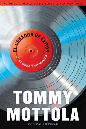 El Creador de Exitos: El Hombre y Su Música  by Tommy Mottola at Abbey's Bookshop, 