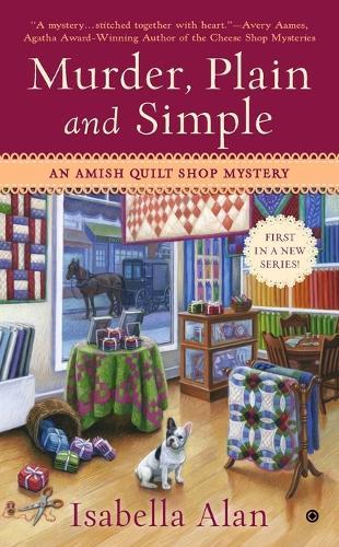 Murder, Plain and Simple: An Amish Quilt Shop Mystery  by Isabella Alan at Abbey's Bookshop, 