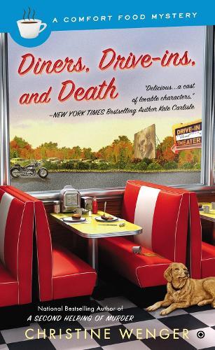 Diners, Drive-Ins, and Death: Comfort Food #3  by Christine Wenger at Abbey's Bookshop, 