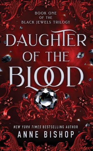 Daughter of the Blood (#1 Black Jewels)  by Anne Bishop at Abbey's Bookshop, 