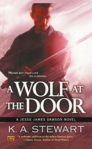 Wolf at the Door (#3 Jesse James Dawson)  by K. A. Stewart at Abbey's Bookshop, 