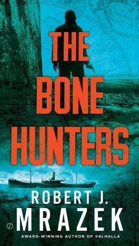 The Bone Hunters  by Robert J. Mrazek at Abbey's Bookshop, 