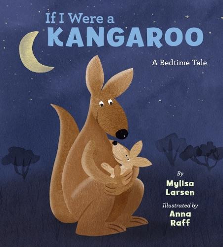 If I Were A Kangaroo  by Mylisa Larsen at Abbey's Bookshop, 