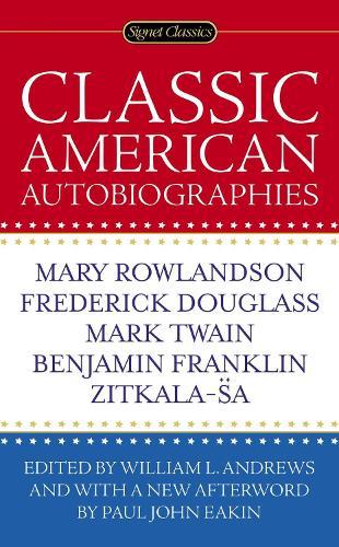Classic American Autobiographies  by William L. Andrews at Abbey's Bookshop, 