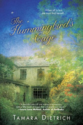 The Hummingbird's Cage  by Tamara Dietrich at Abbey's Bookshop, 