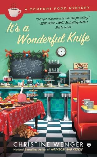 It's a Wonderful Knife: Comfort Food #5  by Christine Wenger at Abbey's Bookshop, 