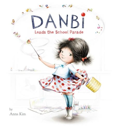 Danbi Leads the School Parade  by Anna Kim at Abbey's Bookshop, 