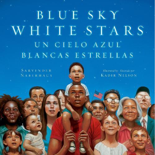 Blue Sky White Stars/Un Cielo Azul Blancas Estrellas (Bilingual English-Spanish Edition)  by Sarvinder Naberhaus at Abbey's Bookshop, 