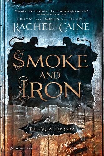 Smoke and Iron (#4 Great Library)  by Rachel Caine at Abbey's Bookshop, 